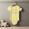 My Dad You Dad Baby Grower Short Sleeve
