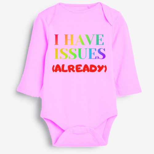 I Have Issues Grower Long Sleeve