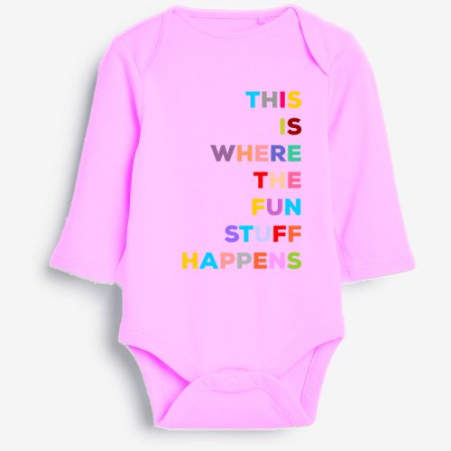 This Is Where The Fun Stuff Happen Grower Long Sleeves